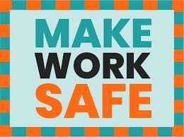 Make Work Safe